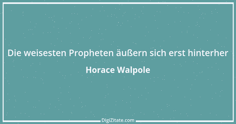 Zitat von Horace Walpole 3