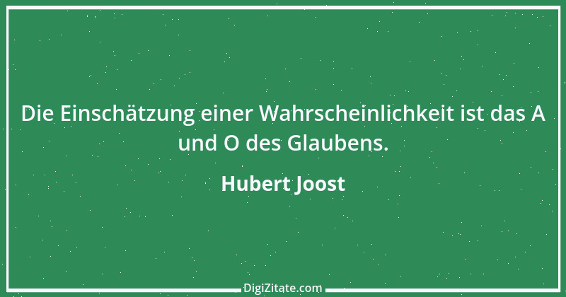 Zitat von Hubert Joost 139