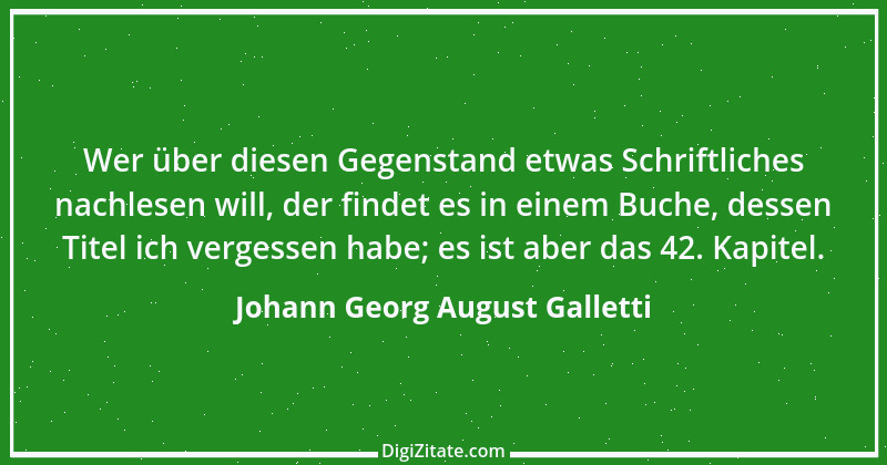 Zitat von Johann Georg August Galletti 41