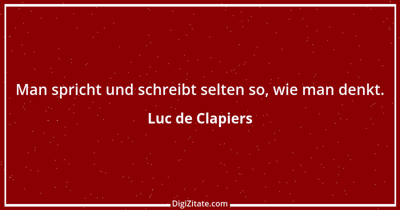 Zitat von Luc de Clapiers 707