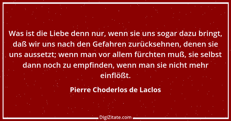 Zitat von Pierre Choderlos de Laclos 22