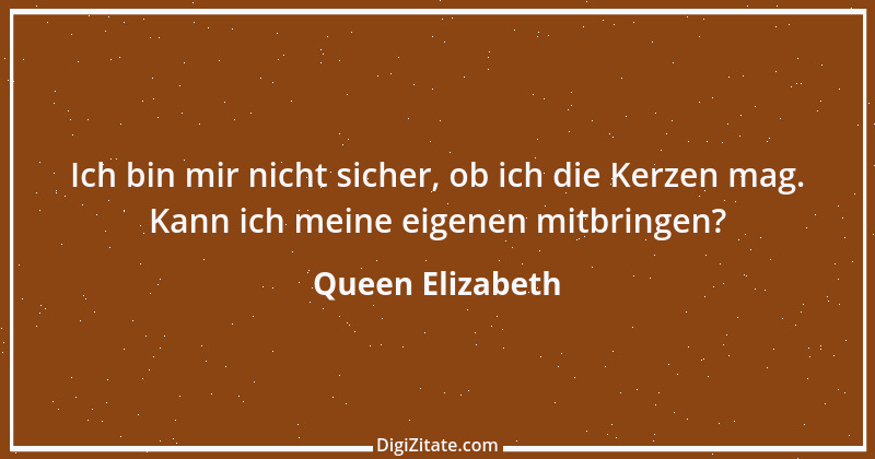 Zitat von Queen Elizabeth 1