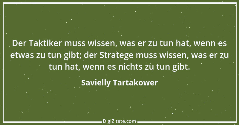 Zitat von Savielly Tartakower 11