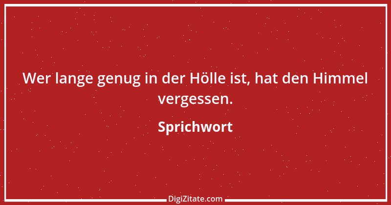 Zitat von Sprichwort 10577