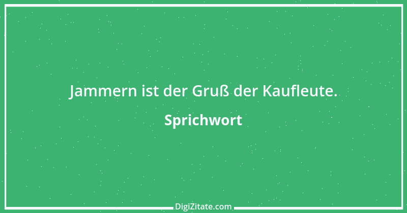 Zitat von Sprichwort 4577