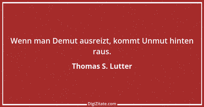 Zitat von Thomas S. Lutter 291