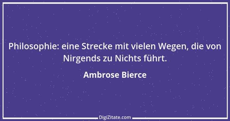 Zitat von Ambrose Bierce 42