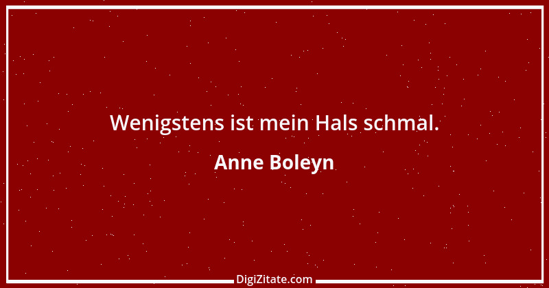 Zitat von Anne Boleyn 1