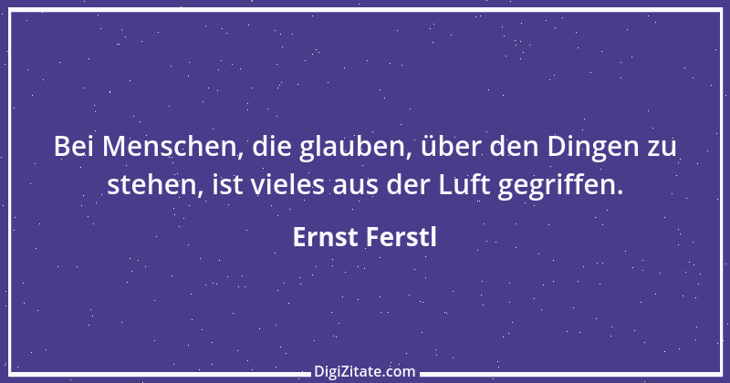 Zitat von Ernst Ferstl 2253