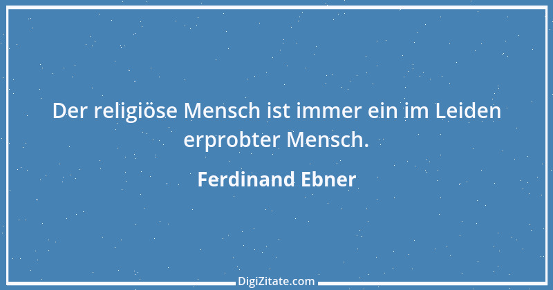 Zitat von Ferdinand Ebner 4