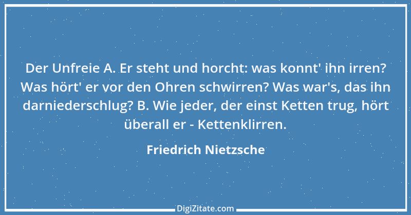 Zitat von Friedrich Nietzsche 749