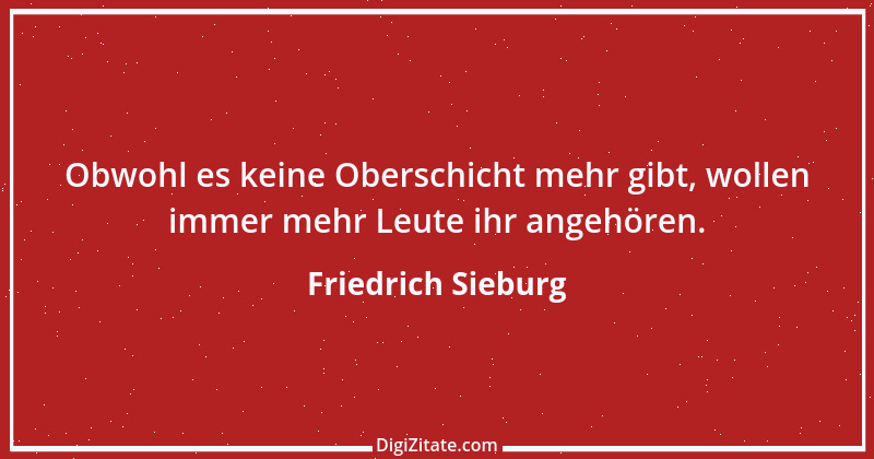 Zitat von Friedrich Sieburg 6