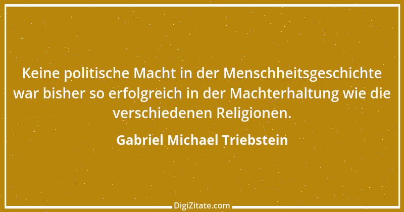 Zitat von Gabriel Michael Triebstein 9