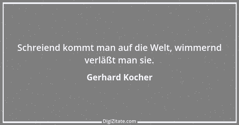 Zitat von Gerhard Kocher 321