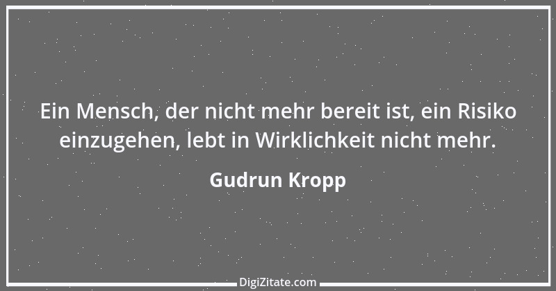 Zitat von Gudrun Kropp 2