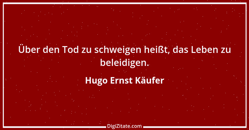 Zitat von Hugo Ernst Käufer 1