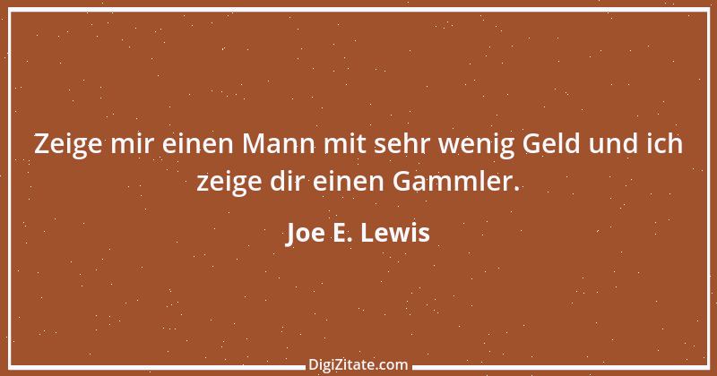 Zitat von Joe E. Lewis 2