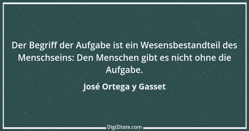 Zitat von José Ortega y Gasset 22