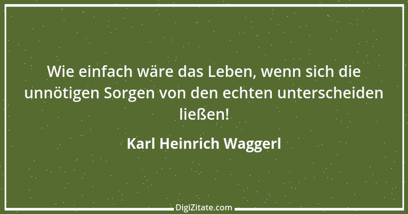 Zitat von Karl Heinrich Waggerl 30