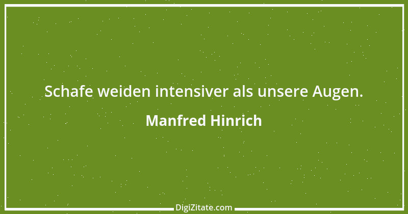 Zitat von Manfred Hinrich 2986