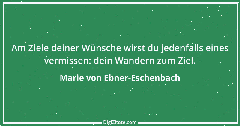 Zitat von Marie von Ebner-Eschenbach 780