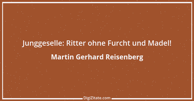 Zitat von Martin Gerhard Reisenberg 127