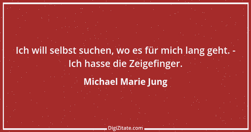 Zitat von Michael Marie Jung 379