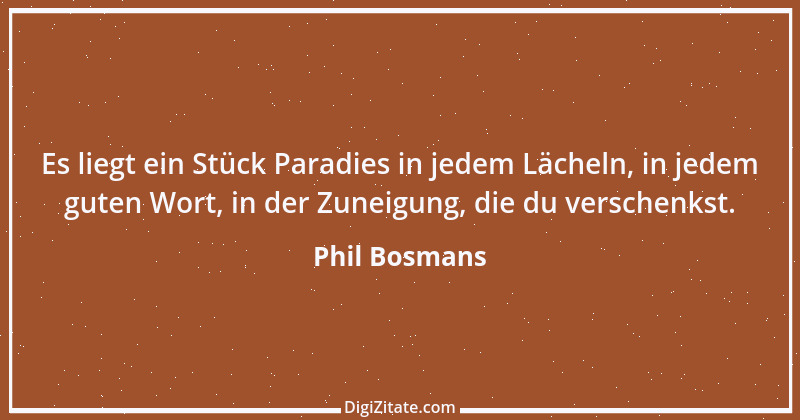 Zitat von Phil Bosmans 66