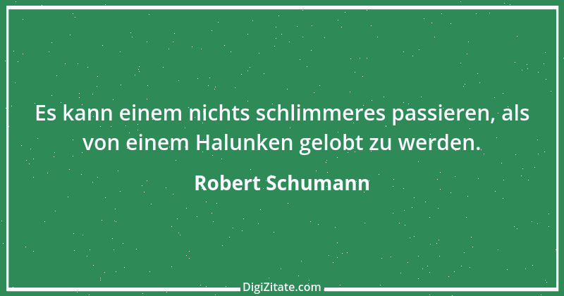 Zitat von Robert Schumann 38