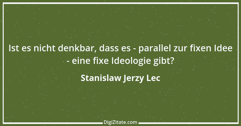 Zitat von Stanislaw Jerzy Lec 145