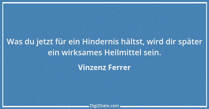 Zitat von Vinzenz Ferrer 2