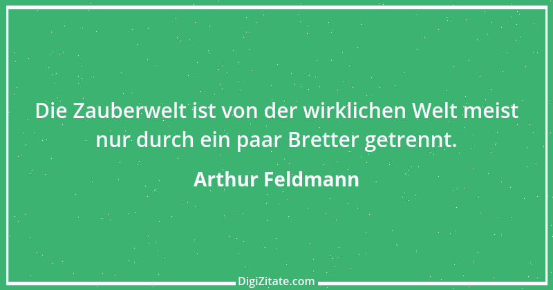 Zitat von Arthur Feldmann 94