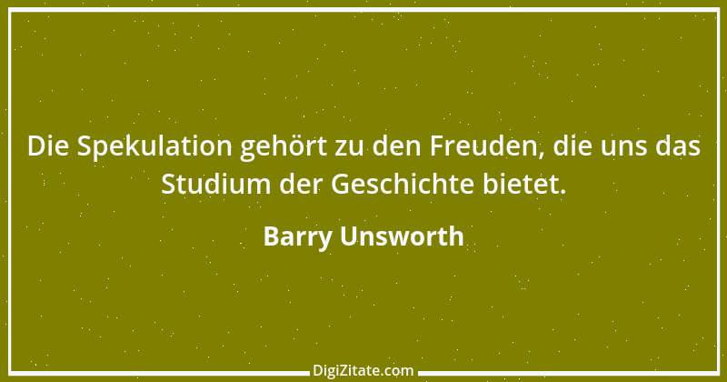 Zitat von Barry Unsworth 10