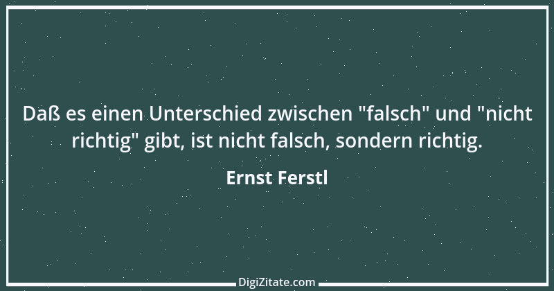 Zitat von Ernst Ferstl 1027