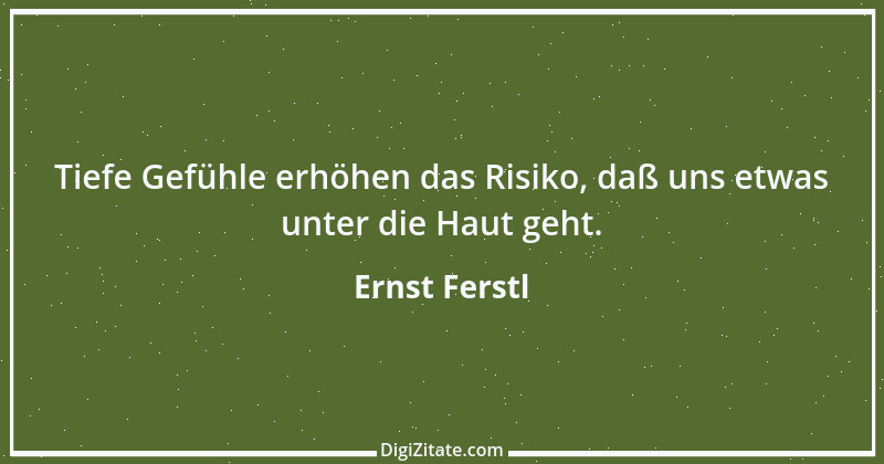 Zitat von Ernst Ferstl 2027