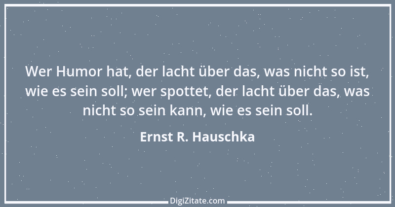 Zitat von Ernst R. Hauschka 242