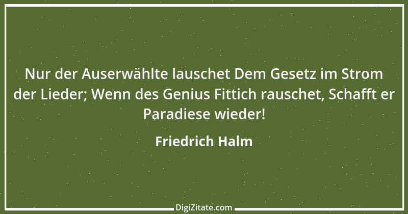 Zitat von Friedrich Halm 36