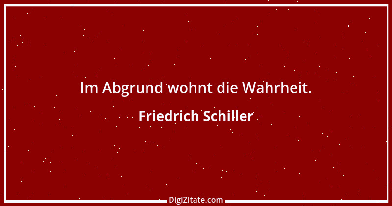 Zitat von Friedrich Schiller 1103