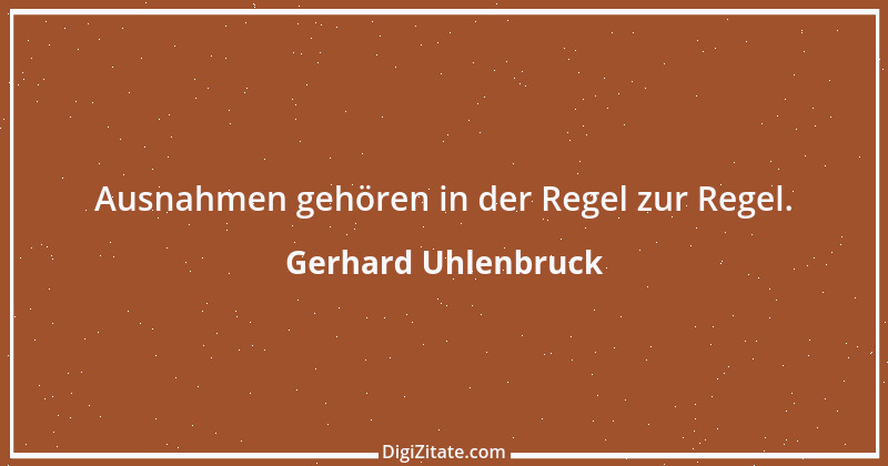 Zitat von Gerhard Uhlenbruck 406