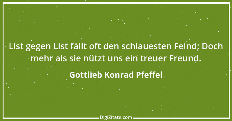 Zitat von Gottlieb Konrad Pfeffel 14