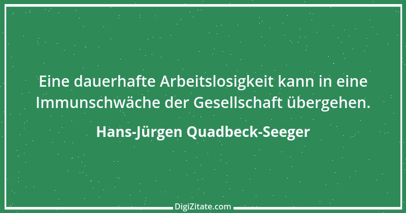 Zitat von Hans-Jürgen Quadbeck-Seeger 214