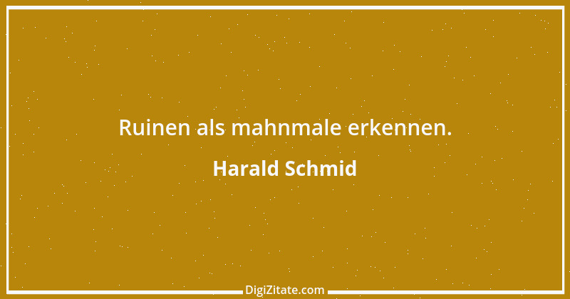 Zitat von Harald Schmid 175