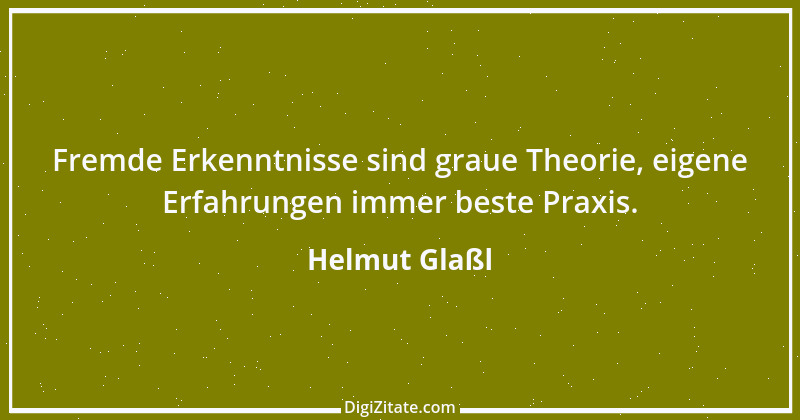 Zitat von Helmut Glaßl 538