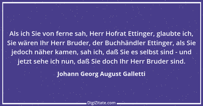 Zitat von Johann Georg August Galletti 42