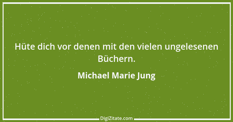 Zitat von Michael Marie Jung 153