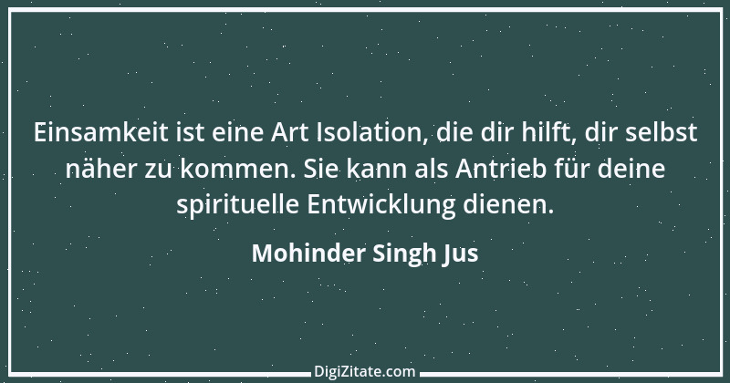 Zitat von Mohinder Singh Jus 18