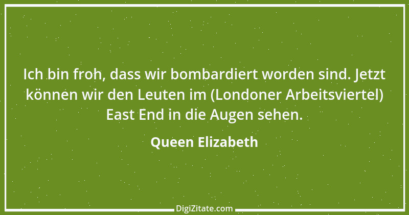 Zitat von Queen Elizabeth 2