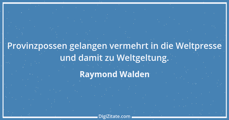 Zitat von Raymond Walden 59