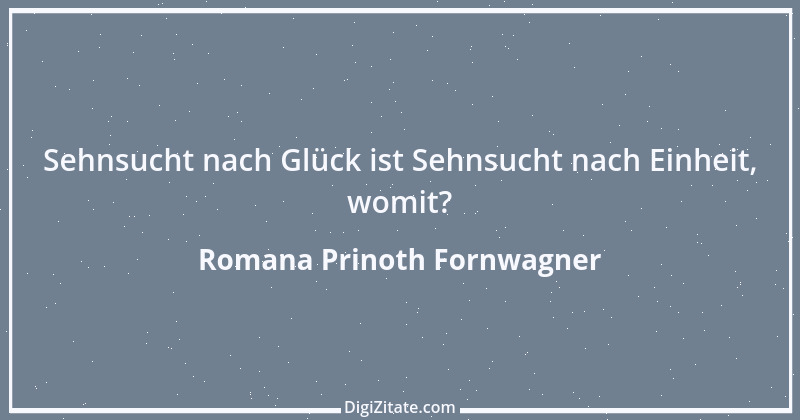 Zitat von Romana Prinoth Fornwagner 13