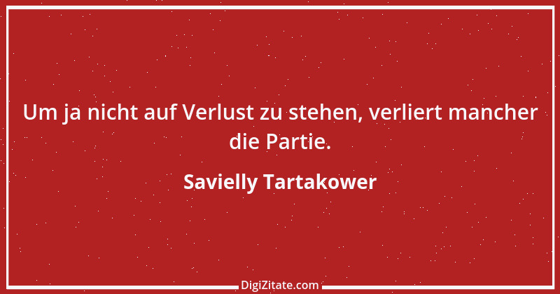 Zitat von Savielly Tartakower 12